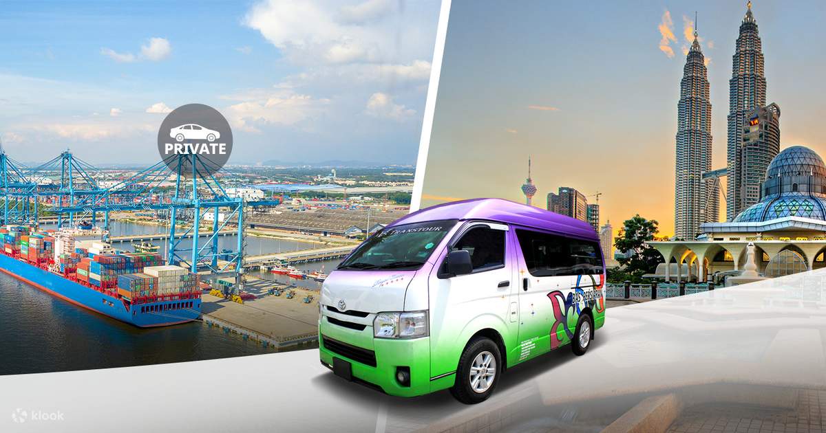 Private Transfer between Port Klang and Kuala Lumpur Klook Private Transfer between Port Klang and Kuala Lumpur Klook